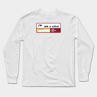 I'M NOT A ROBOT Long Sleeve T-Shirt